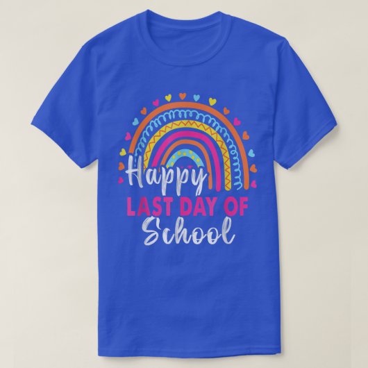 Happy Last Day of School Students And Teachers End Tシャツ (デザイン正面)