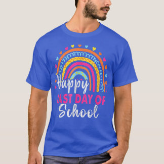 Happy Last Day of School Students And Teachers End Tシャツ