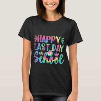 Happy Last Day of School  Tシャツ