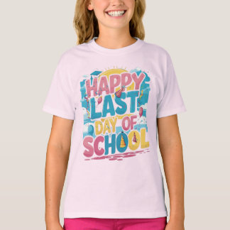 “Happy last day of school” t-shirt Tシャツ