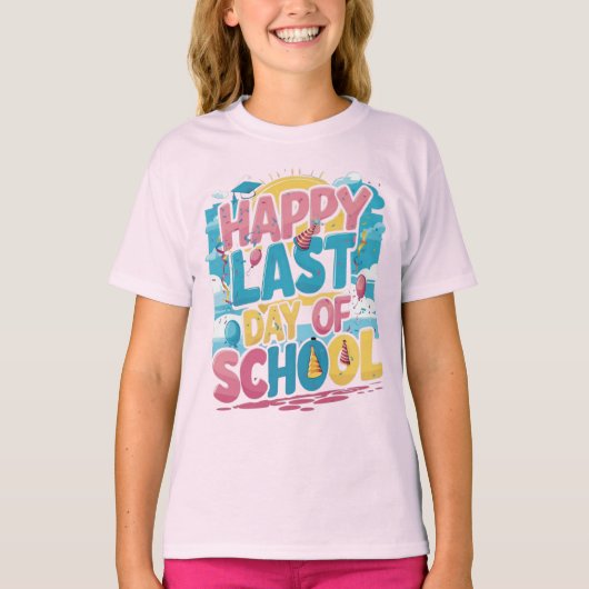“Happy last day of school” t-shirt Tシャツ (正面)
