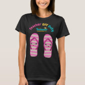 Happy Last Day of School Teacher Off Duty Summer S Tシャツ (正面)