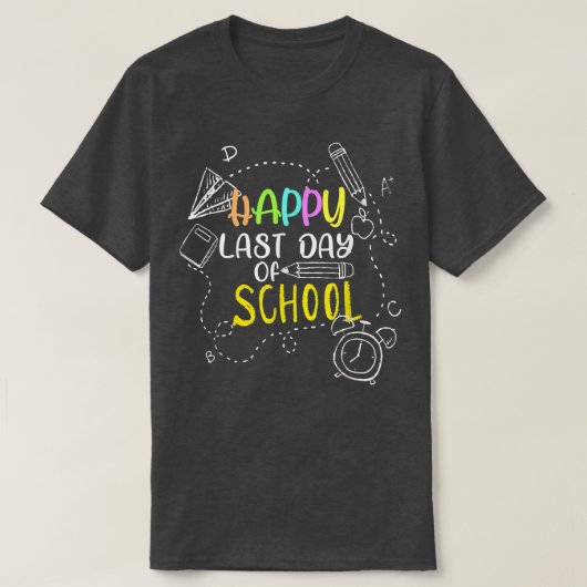 Happy Last Day Of School Teacher Student Graduatio Tシャツ (デザイン正面)