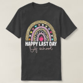 Happy Last Day of School Teacher Student Graduatio Tシャツ (デザイン正面)