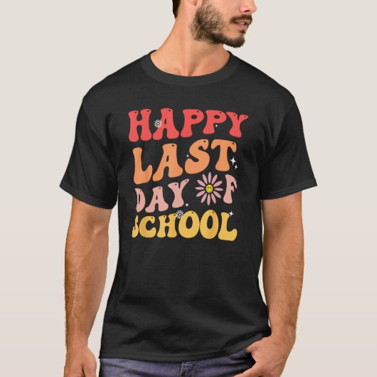 happy last day of school teacher student groovy wa tシャツ (正面)