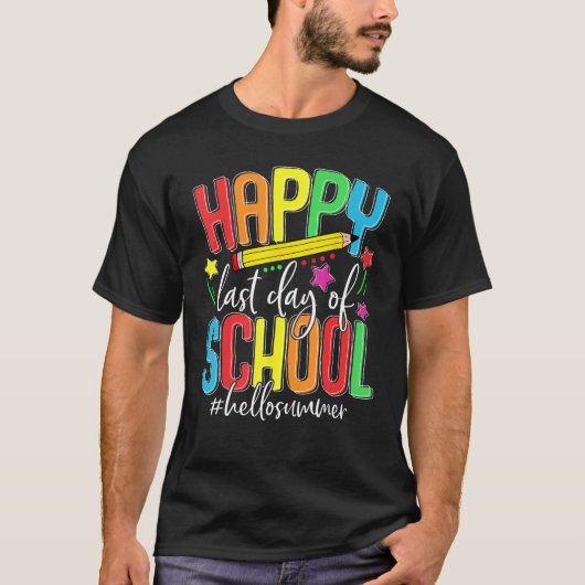Happy Last Day of School Teacher Student Kids Hell Tシャツ (正面)