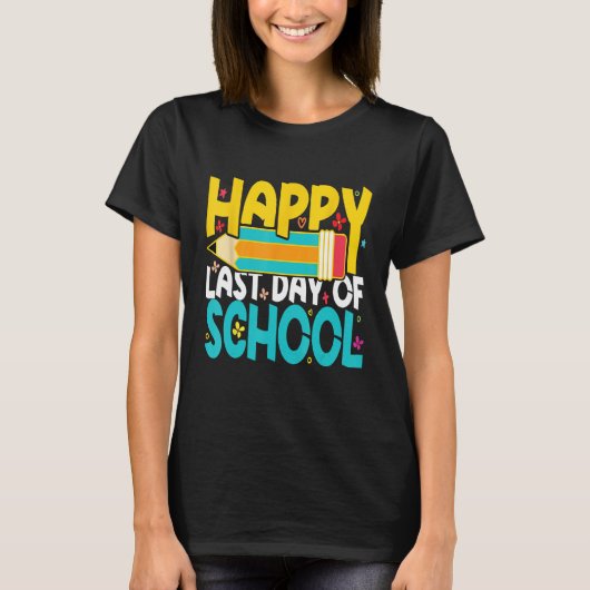Happy Last Day of School Teacher Student Tシャツ (正面)