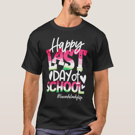 Happy Last Day Of School Watermelon Lunch Lady Lif Tシャツ (正面)