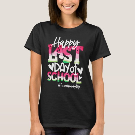 Happy Last Day Of School Watermelon Lunch Lady Lif Tシャツ (正面)