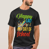 Happy Last Of Day School Bus Driver Teacher Studen Tシャツ (正面)