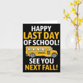 Happy Last Of Day School Last Of Day School Bus Dr カード (黄色い花)