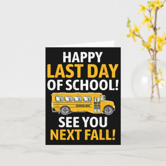 Happy Last Of Day School Last Of Day School Bus Dr カード (黄色い花)