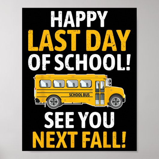 Happy Last Of Day School Last Of Day School Bus Dr ポスター (正面)