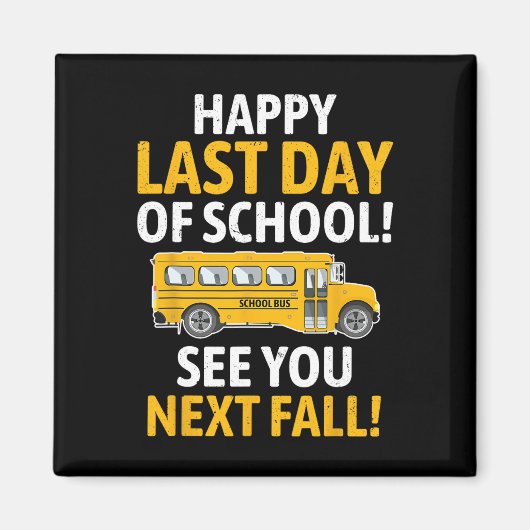 Happy Last Of Day School Last Of Day School Bus Dr マグネット (正面)