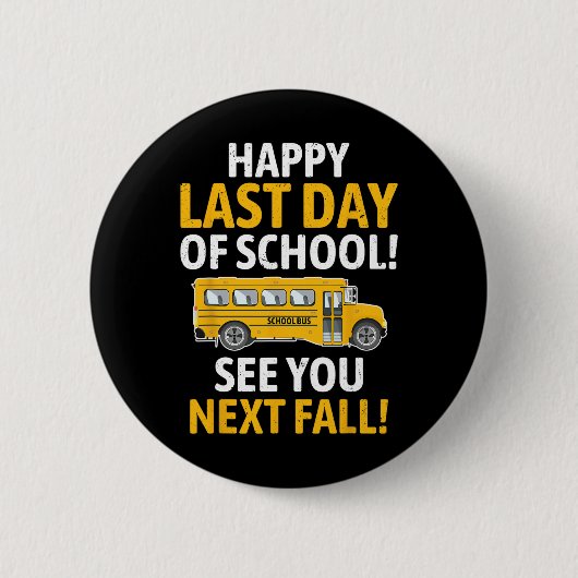 Happy Last Of Day School Last Of Day School Bus Dr 缶バッジ (正面)