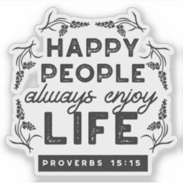 Happy Life with Faith – Proverbs 15:15 Art シール