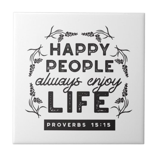 Happy Life with Faith – Proverbs 15:15 Art タイル (正面)
