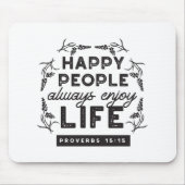 Happy Life with Faith – Proverbs 15:15 Art マウスパッド (正面)