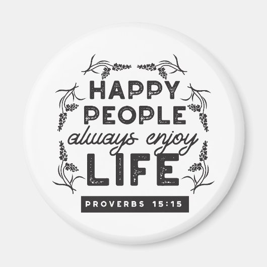 Happy Life with Faith – Proverbs 15:15 Art マグネット (正面)