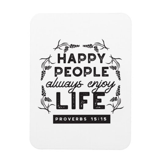 Happy Life with Faith – Proverbs 15:15 Art マグネット (縦)