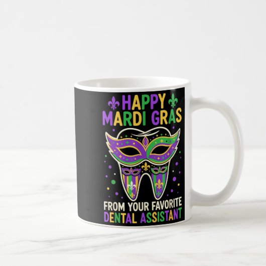 Happy Mardi Gras From Your Favorite Dental Istant  コーヒーマグカップ (右)