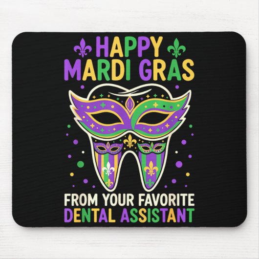 Happy Mardi Gras From Your Favorite Dental Istant  マウスパッド (正面)