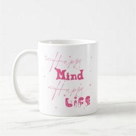 Happy Mind Happy Life Cute Mug コーヒーマグカップ