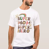 Happy Mother day, Super Mom, Super Hero Rainbow Tシャツ (正面)