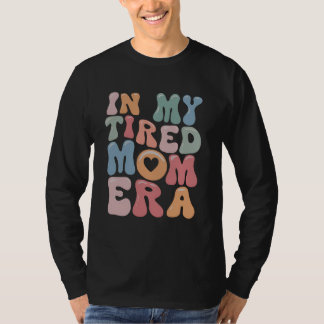 Happy Mothers Day Groovy In My Tired Mama Era Funn Tシャツ