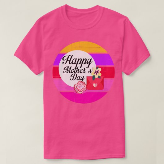 Happy Mothers Day Tシャツ(1) Tシャツ (デザイン正面)