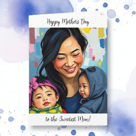 Happy Mother's Day to the Sweeest Mom カード