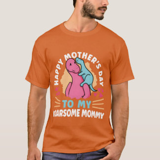 Happy Mothers Dayo My Roarsome Mommy frien素晴らし Tシャツ