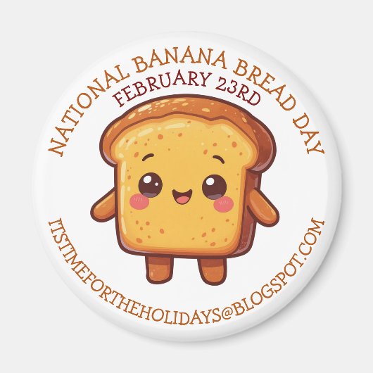 Happy National Banana Bread Day | Feb 23rd マグネット (正面)