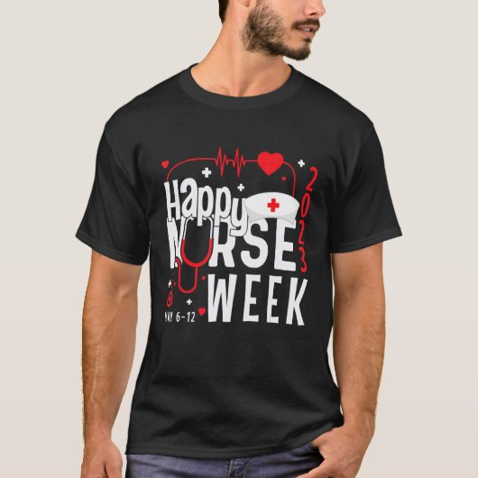 Happy National Nurses Week 2023  Nurse Appreciatio Tシャツ (正面)
