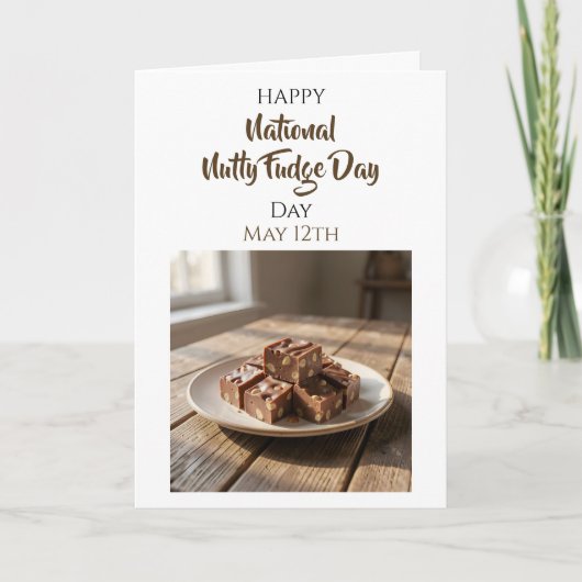 Happy National Nutty Fudge Day | May 12th カード (正面)