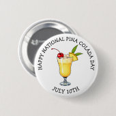Happy National Pina Colada Day - July 10th 缶バッジ (正面&裏面)