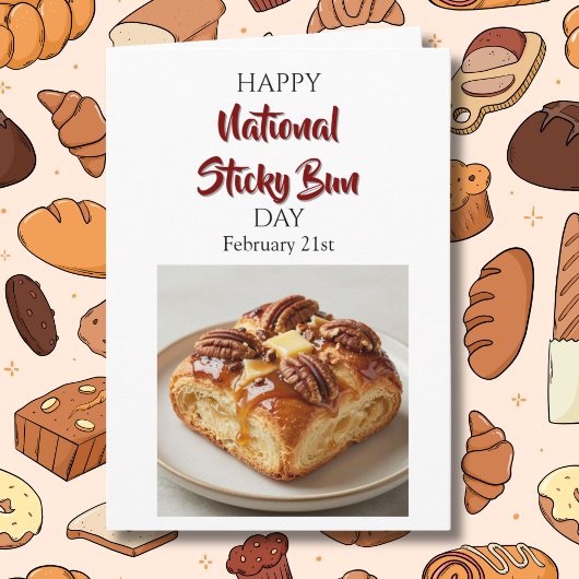 Happy National Sticky Bun Day! Feb 21st カード