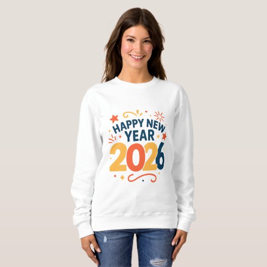 Happy New Year 2026 Celebration Sweatshirt スウェットシャツ (正面フル)