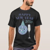 Happy New Year 2026 Disco Ball Celebration  Tシャツ (正面)