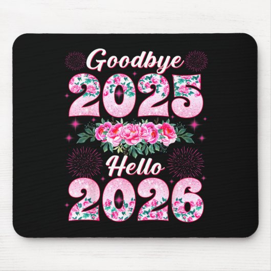 Happy New Year 2026 Floral Goodbye 2025 Hello 2026 マウスパッド (正面)