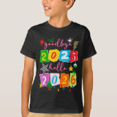 Happy New Year 2026 Goodbye 2025 Hello 2026 Tシャツ (正面)