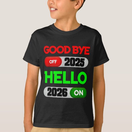 Happy New Year 2026 Goodbye 2025 Hello 2026 Tシャツ (正面)