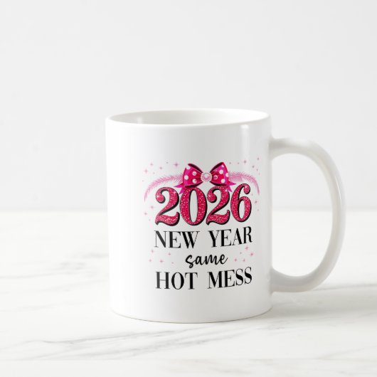 Happy New Year Same Hot Mess 2026 New Year Coquett コーヒーマグカップ (右)