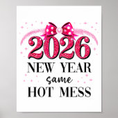 Happy New Year Same Hot Mess 2026 New Year Coquett ポスター (正面)