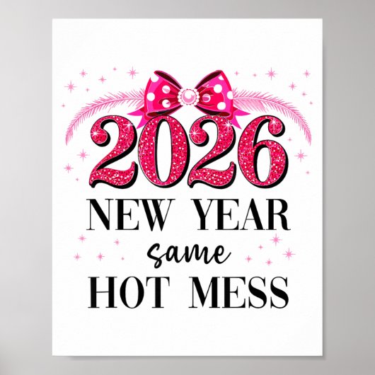 Happy New Year Same Hot Mess 2026 New Year Coquett ポスター (正面)