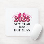 Happy New Year Same Hot Mess 2026 New Year Coquett マウスパッド (マウス)