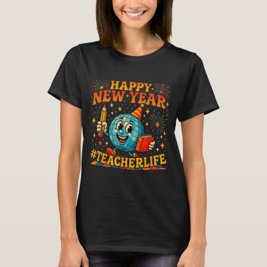 Happy New Year Teacherlife Cute Retro Teacher Gift Tシャツ (正面)