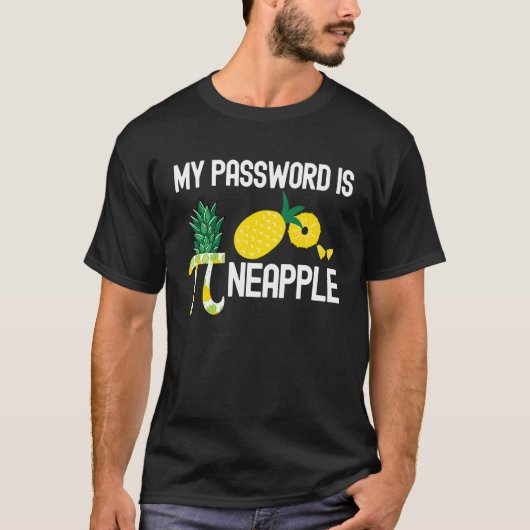 Happy Pi Day Math先生My Password Is Pi Neappl Tシャツ (正面)