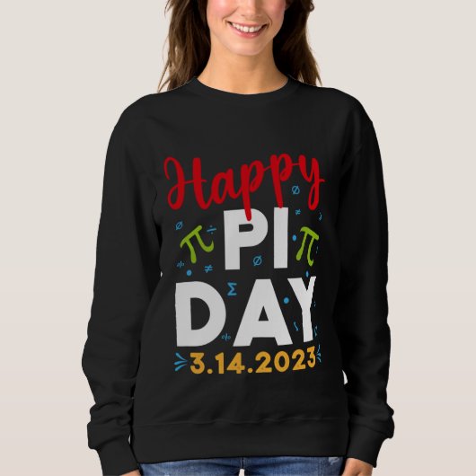 Happy Pi Day Mathematics Math Teacher Kids Pi Day  スウェットシャツ (正面)