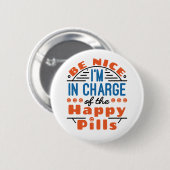 Happy Pills Pharmacyの担当はNice 缶バッジ (正面&裏面)